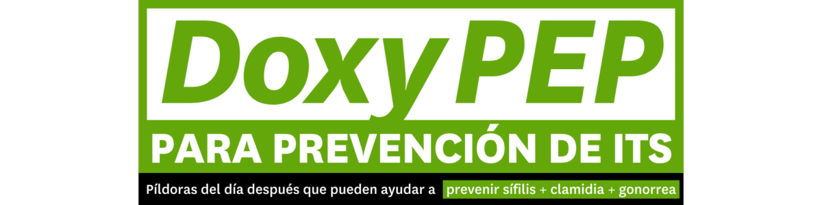 DoxyPEP para prevención de ITS: Píldoras del día después que pueden ayudar a prevenir sífilis, clamidia, y gonorrea